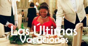 Las Últimas Vacaciones